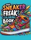 Sneaker Coloring Book: Where Every Page is a Canvas for Designing and Customizing Your Own Unique Sneaker Styles, Inviting You to Explore the Cover Image