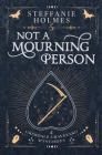 Not A Mourning Person: Luxe paperback edition By Steffanie Holmes Cover Image