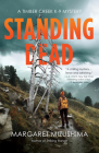 Standing Dead (A Timber Creek K-9 Mystery #8) By Margaret Mizushima Cover Image