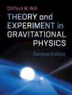 Theory and Experiment in Gravitational Physics By Clifford M. Will Cover Image