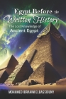 Egypt Before the Written History: The Lost Knowledge of Ancient Egypt Cover Image