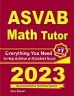 ASVAB Math Tutor: Everything You Need to Help Achieve an Excellent Score By Ava Ross, Reza Nazari Cover Image