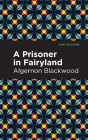 A Prisoner in Fairyland Cover Image