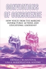 Convictions of Conscience: How Voices From the Margins Inform Public Actions and Educational Leadership Cover Image