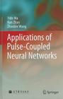 Applications of Pulse-Coupled Neural Networks By Yide Ma, Kun Zhan, Zhaobin Wang Cover Image