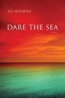 Dare the Sea: Stories By Ali Hosseini Cover Image