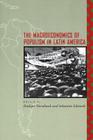 The Macroeconomics of Populism in Latin America (National Bureau of Economic Research Conference Report) By Rudiger Dornbusch (Editor), Sebastian Edwards (Editor) Cover Image