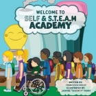 Welcome To Self & S.T.E.A.M Academy By Jasmine Serenity Perry (Illustrator), Chrishutta Battle (Editor), Chante'l Hunter (Editor) Cover Image