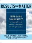 Results That Matter: Improving Communities by Engaging Citizens, Measuring Performance, and Getting Things Done Cover Image