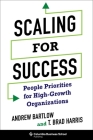 Scaling for Success: People Priorities for High-Growth Organizations Cover Image