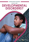 What Are Developmental Disorders? By Liz Sonneborn Cover Image