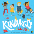 The Kindness Club By Kate Bullen-Casanova, Dave Petzold (Illustrator) Cover Image