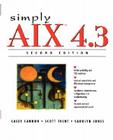 Simply AIX 4.3 By Casey Cannon, Scott Trent, Carolyn Jones Cover Image