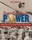 Baseball's Ultimate Power: Ranking the All-Time Greatest Distance Home Run Hitters By Bill Jenkinson Cover Image