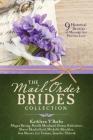 The Mail-Order Brides Collection: 9 Historical Stories of Marriage that Precedes Love Cover Image