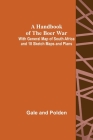 A Handbook of the Boer War; With General Map of South Africa and 18 Sketch Maps and Plans Cover Image