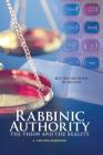 Rabbinic Authority, Volume 1: The Vision and the Reality By A. Yehuda Warburg Cover Image