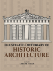 Illustrated Dictionary of Historic Architecture (Dover Architecture) By Cyril M. Harris (Editor) Cover Image