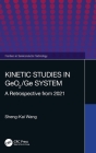 Kinetic Studies in GeO2/Ge System: A Retrospective from 2021 Cover Image