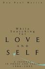While Searching for Love and Self: A Journal in Prose and Verse 1986-2003 By Don Paul Martin Cover Image