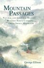 Mountain Passages: Natural and Cultural History of Western North Carolina and the Great Smoky Mountains By George Ellison Cover Image