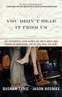 You Didn't Hear It from Us: Two Bartenders Serve Women the Truth About Men, Making an Impression, and Getting What You Want By Dushan Zaric, Jason Kosmas Cover Image
