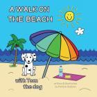 A WALK ON THE BEACH with Tom the dog Cover Image