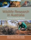 Wildlife Research in Australia: Practical and Applied Methods By Bradley P. Smith (Editor), Helen P. Waudby (Editor), Corinne Alberthsen (Editor) Cover Image