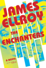 The Enchanters: A novel By James Ellroy Cover Image