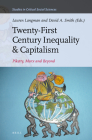 Twenty-First Century Inequality & Capitalism: Piketty, Marx and Beyond (Studies in Critical Social Sciences #116) By Lauren Langman (Volume Editor), David A. Smith (Volume Editor) Cover Image