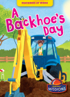 A Backhoe's Day (Machines at Work) Cover Image