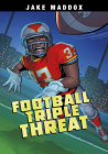 Football Triple Threat (Jake Maddox Sports Stories) By Jake Maddox, Jesus Aburto (Illustrator) Cover Image