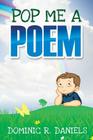 Pop Me A Poem By Dominic R. Daniels Cover Image