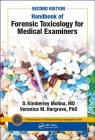 Handbook of Forensic Toxicology for Medical Examiners (Practical Aspects of Criminal and Forensic Investigations) Cover Image