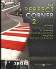 The Perfect Corner 2: A Driver's Step-by-Step Guide to Optimizing Complex Sections Through the Physics of Racing (Science of Speed #3) Cover Image