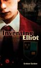 Inventing Elliot By Graham Gardner Cover Image