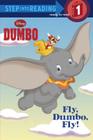 Fly, Dumbo, Fly! (Disney Dumbo) (Step into Reading) Cover Image
