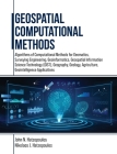 Geospatial Computational Methods: Algorithms of Computational Methods for Geomatics, Surveying Engineering, Geoinformatics, Geospatial Information Sci Cover Image