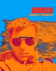 Gonzo By Hunter S. Thompson, Steve Crist (Editor), Laila Nabulsi (Editor) Cover Image