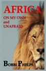 AFRICA - On My Own and Unafraid Cover Image
