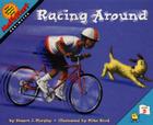 Racing Around (MathStart 2) By Stuart J. Murphy, Mike Reed (Illustrator) Cover Image