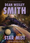 Star Mist: A Seeders Universe Novel By Dean Wesley Smith Cover Image