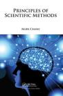 Principles of Scientific Methods By Mark Chang Cover Image