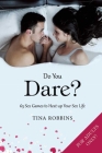 Do You Dare?: 65 Sex Games to Heat up Your Sex Life Cover Image