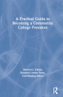 A Practical Guide to Becoming a Community College President Cover Image