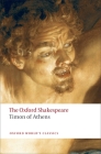 Timon of Athens: The Oxford Shakespeare By William Shakespeare, Thomas Middleton, John Jowett (Editor) Cover Image