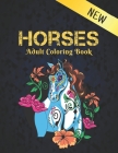 Horses Adult New Coloring Book: 50 One Sided Horses Designs Stress Relieving Horses Coloring Book for Adult Gift for Horses Lovers Adult Coloring Book By Qta World Cover Image