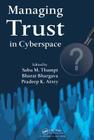 Managing Trust in Cyberspace By Sabu M. Thampi (Editor), Bharat Bhargava (Editor), Pradeep K. Atrey (Editor) Cover Image