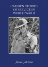 Camden Stories of Service in World War II By Janice Johnson Cover Image