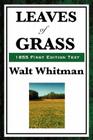 Leaves of Grass (1855 First Edition Text) By Walt Whitman Cover Image